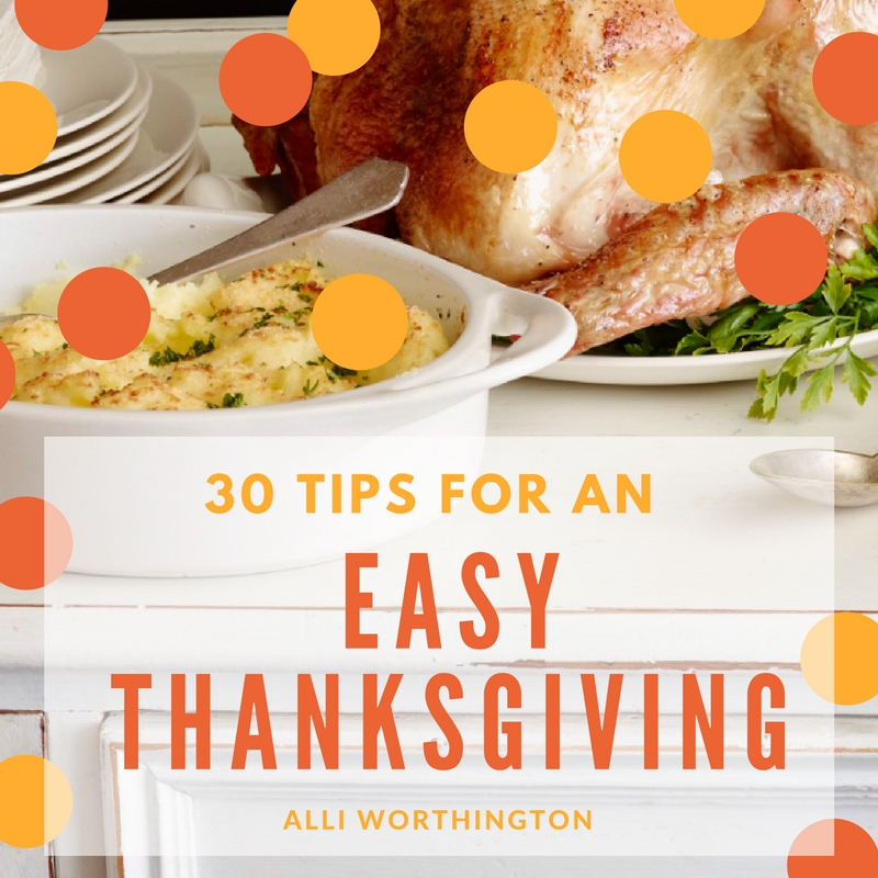 30 Tips to Have an Easy Thanksgiving