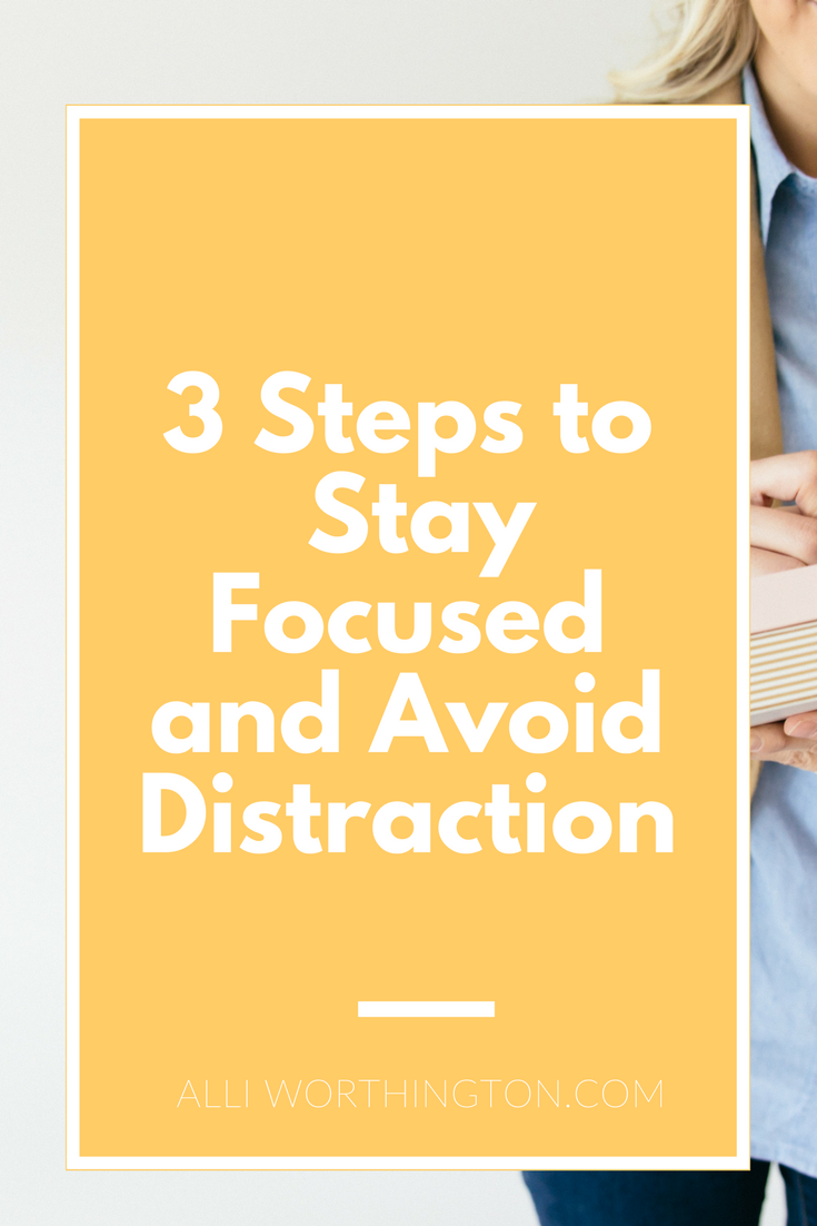 3 steps to stay focused and avoid distraction.png