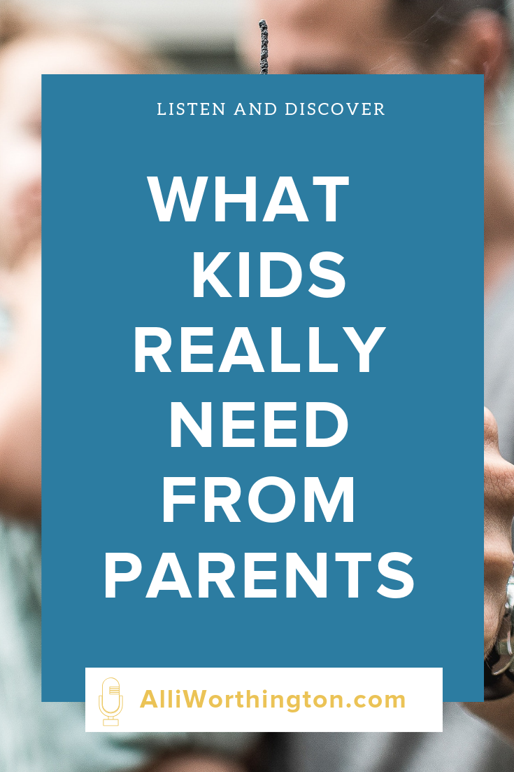 What kids really need from parents #ChristianMoms #Parenting #Family.png