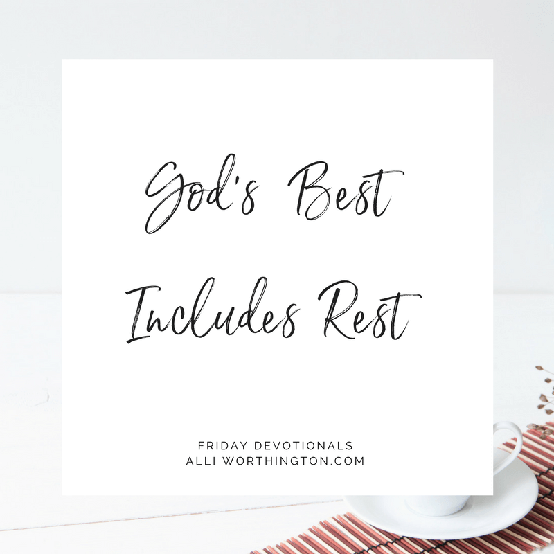 God's best includes rest