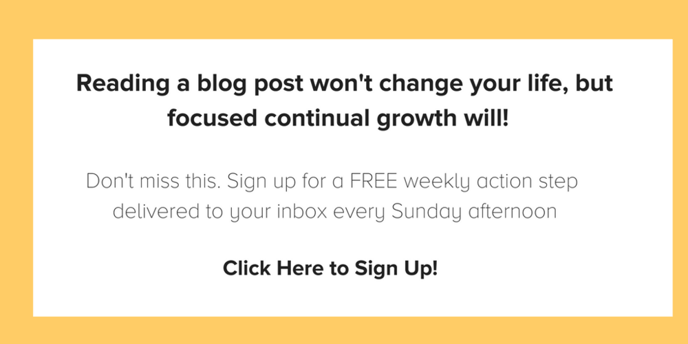 Free weekly action steps to help with focused continual growth