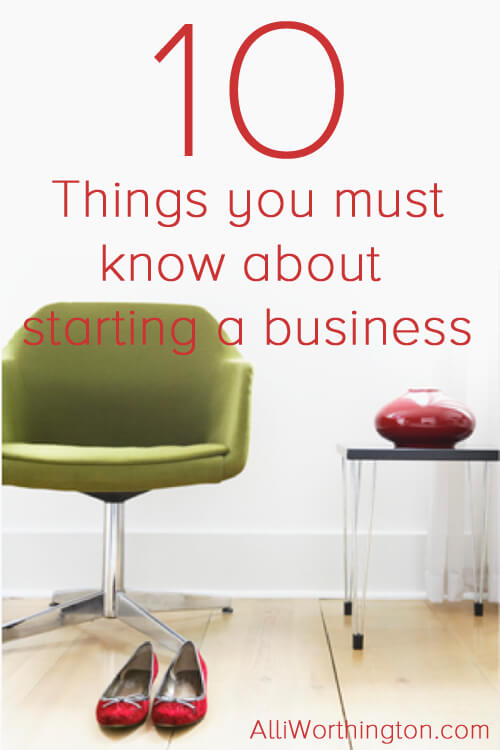 Are you starting a business? Here's 10 things you must know!