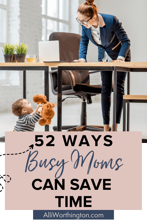 52 ways busy moms can save time