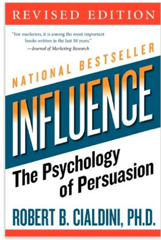 Influence: The Psychology of Persuasion by Robert Caldini