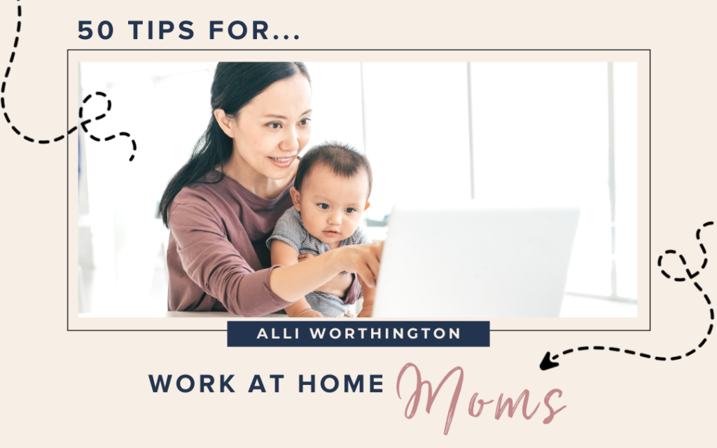 50 tips for work-at-home moms