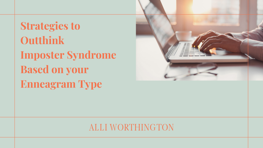 10 strategies to outthink imposter syndrome based on your Enneagram type