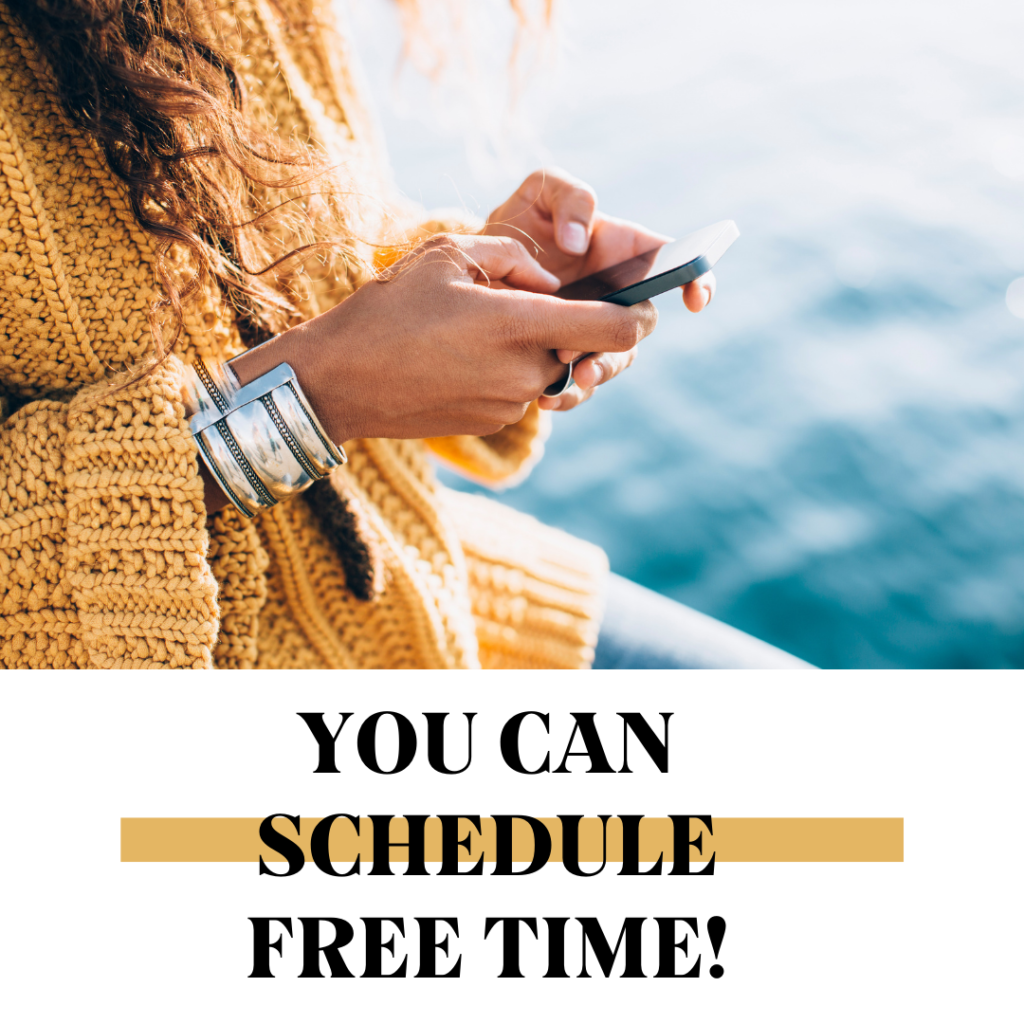 Schedule free time to avoid burnout.