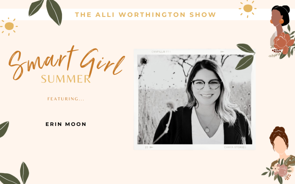 How to Be Kind & Curious About Life with Erin Moon - Episode 220 of The Alli Worthington Show