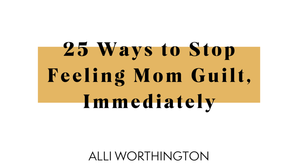 Got mom guilt? The most loving thing you can do for your kids is to set yourself free and start taking care of yourself. Here's 25 tips to help you.