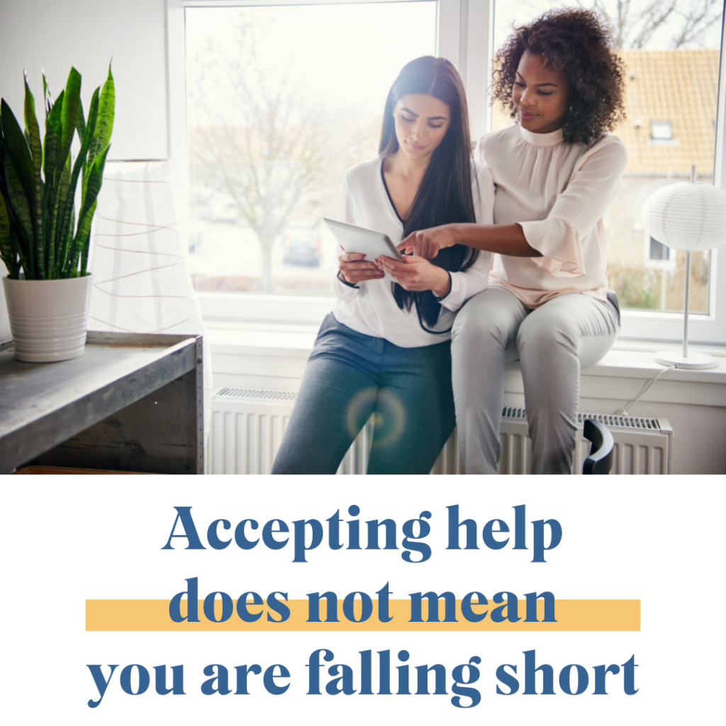 Accepting help does not mean you are falling short