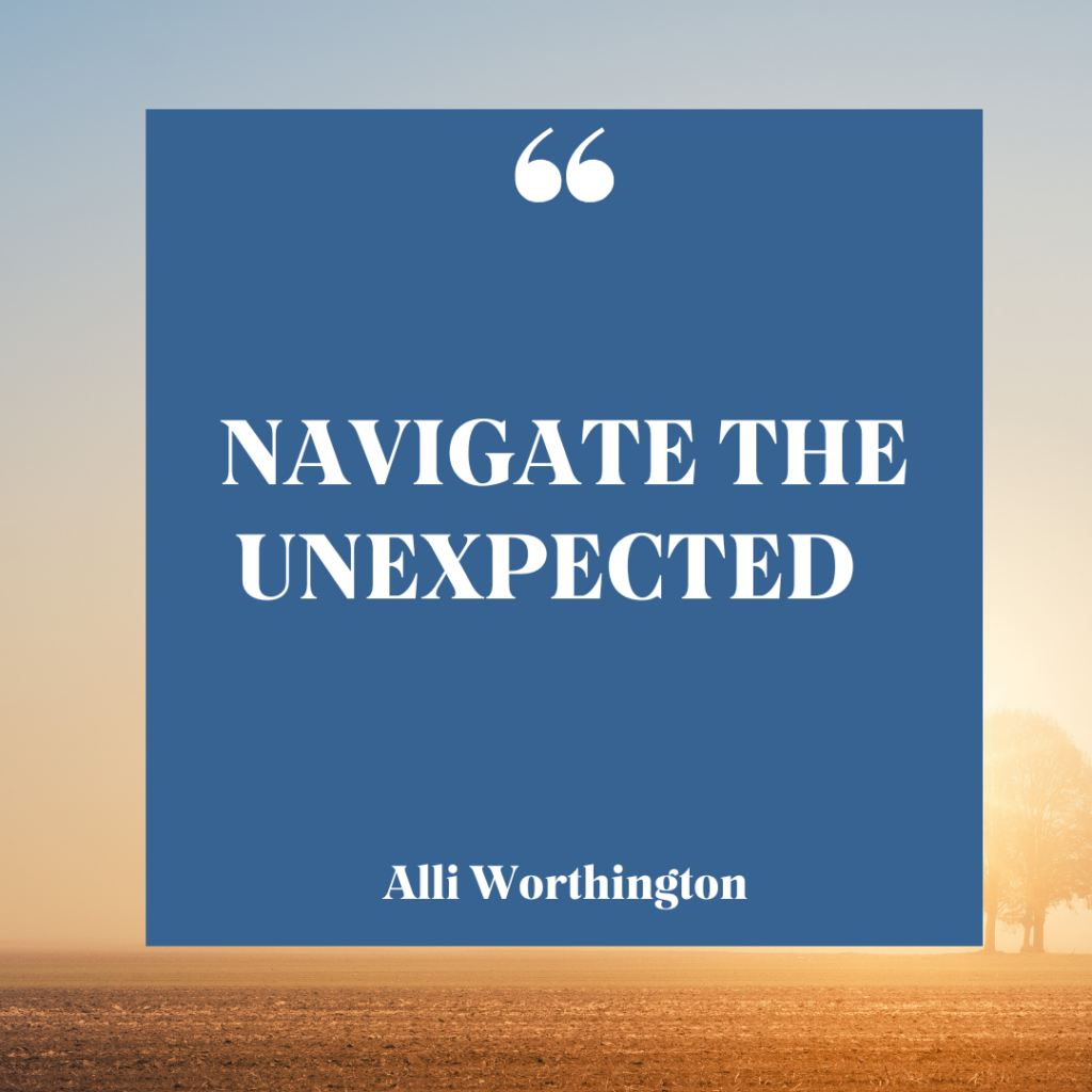 Navigate the unexpected.
