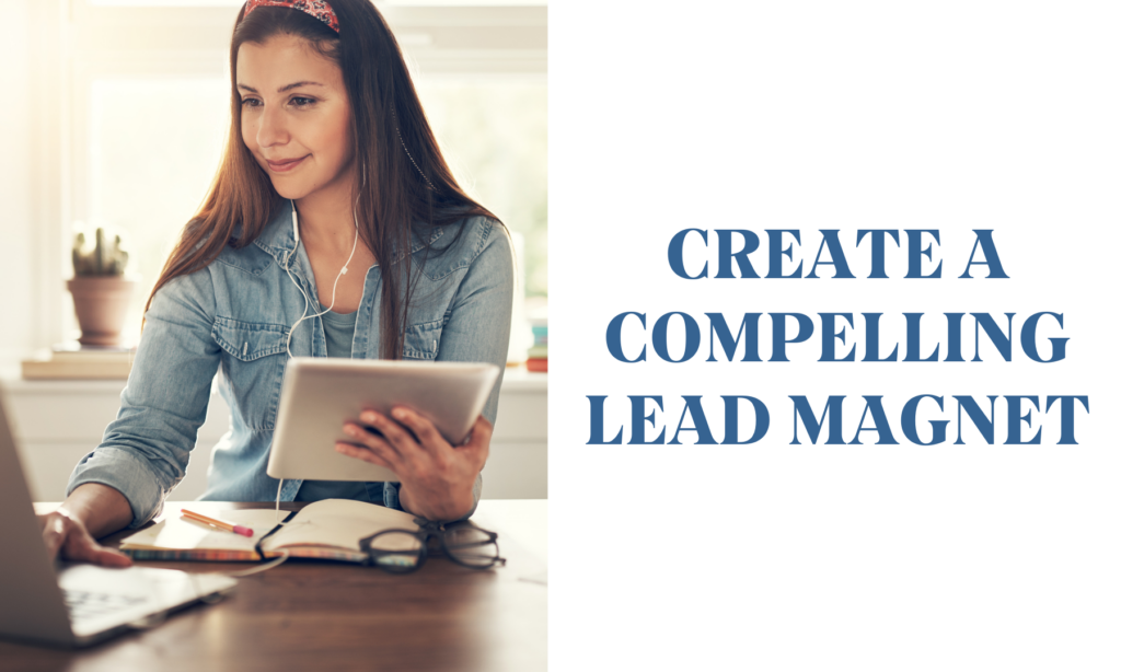 Create a compelling lead magnet