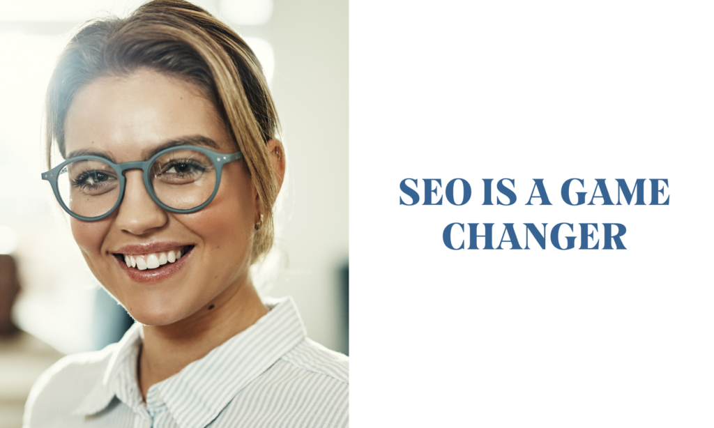 SEO is a game changer