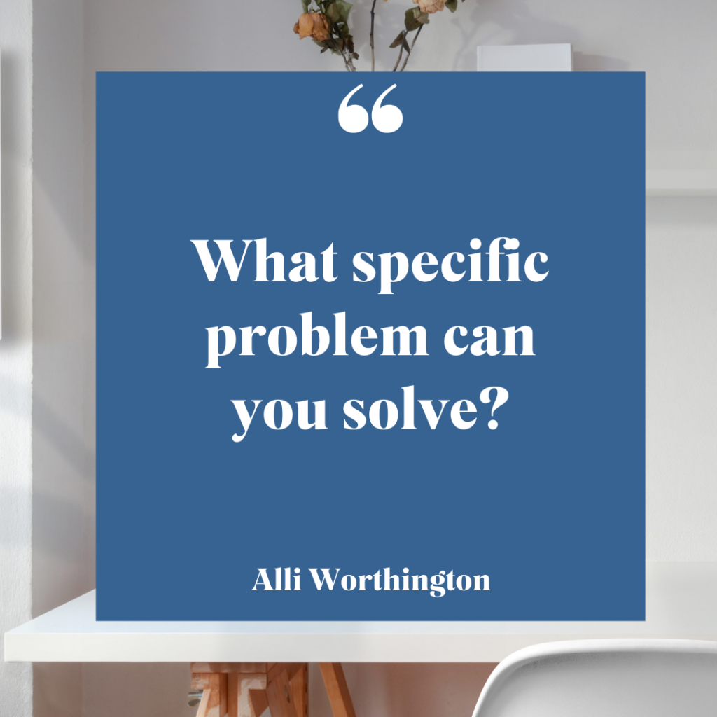 What specific problem can you solve to become a coach