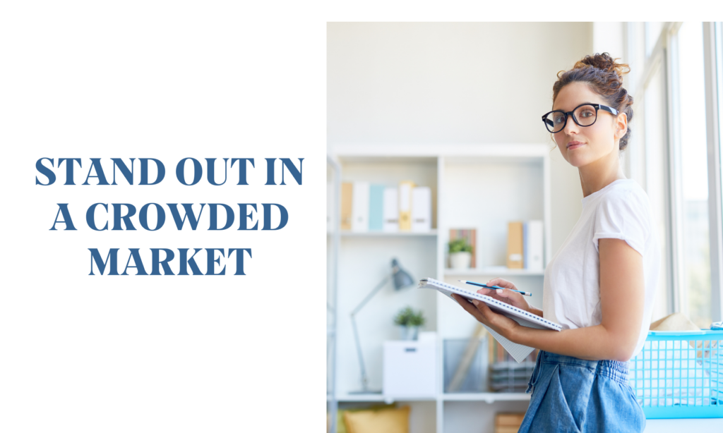 stand out in a crowded market